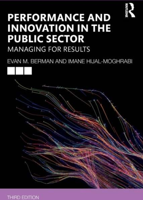 Performance and Innovation in the Public Sector av Evan M. Berman, Imane (University Hijal-Moghrabi