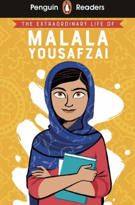Penguin Readers Level 2: The Extraordinary Life of Malala Yousafzai (ELT Graded Reader)