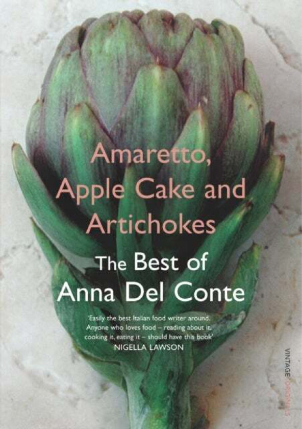 Amaretto, Apple Cake and Artichokes av Anna Del Conte