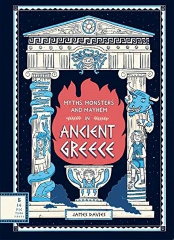Myths, Monsters and Mayhem in Ancient Greece av James Davies