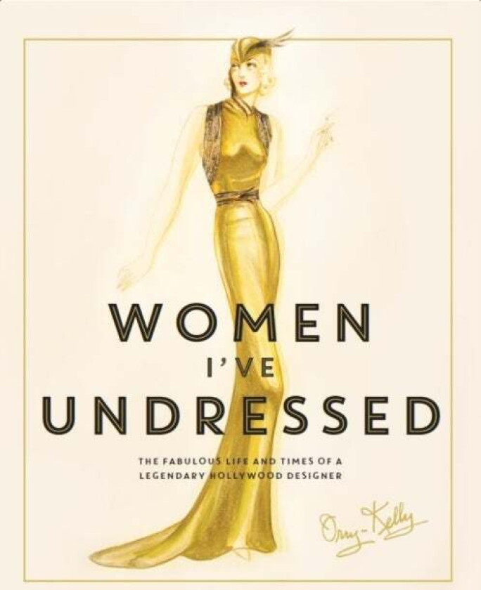 Women I've Undressed av Orry-Kelly