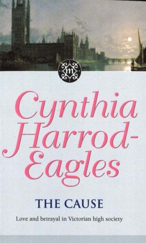 The Cause av Cynthia Harrod-Eagles
