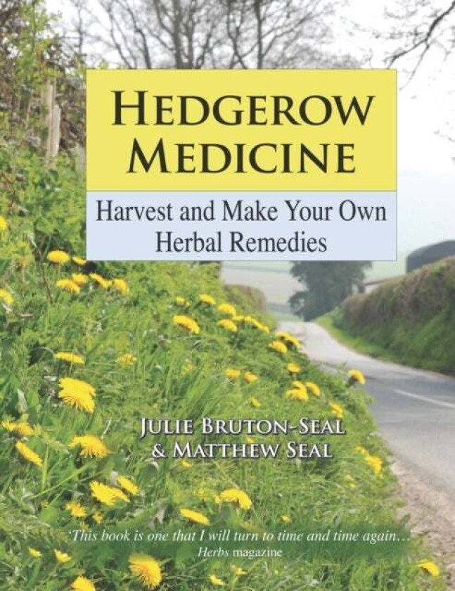 Hedgerow Medicine av Julie Bruton-Seal, Matthew Seal