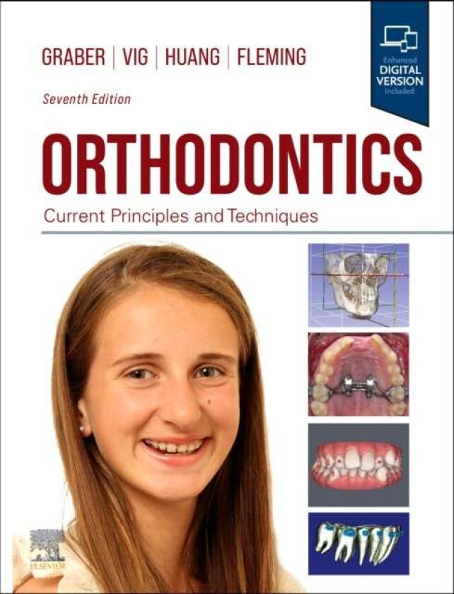 Orthodontics av Greg J. (Chair of the Department of Orthodontics <br>School of Dentistry<br>University of Washington<br>Seattle Wash