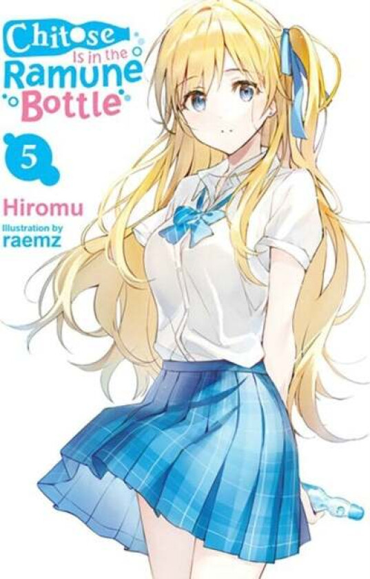 Chitose Is in the Ramune Bottle, Vol. 5 av Hiromu