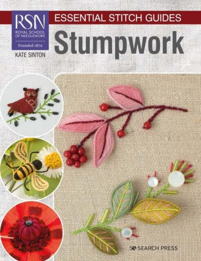 RSN Essential Stitch Guides: Stumpwork av Kate Sinton