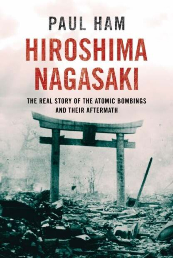 Hiroshima Nagasaki av Paul (author) Ham