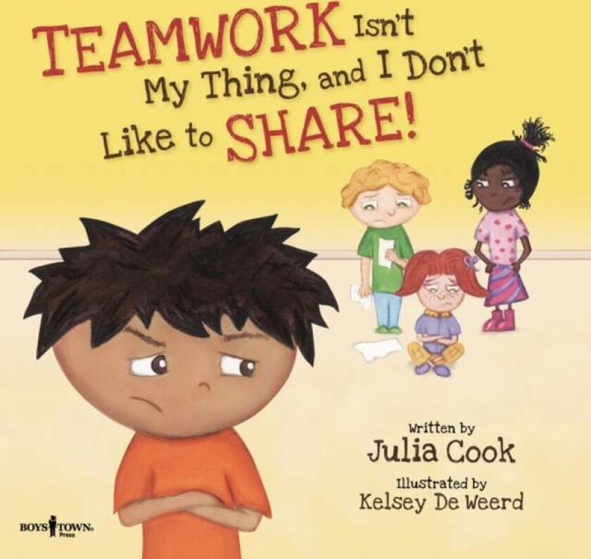 Teamwork isn't My Thing, and I Don't Like to Share! av Julia (Julia Cook) Cook