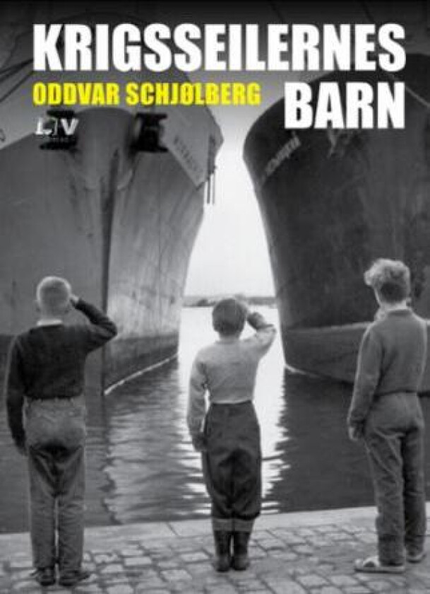 Krigsseilernes barn av Oddvar Schjølberg