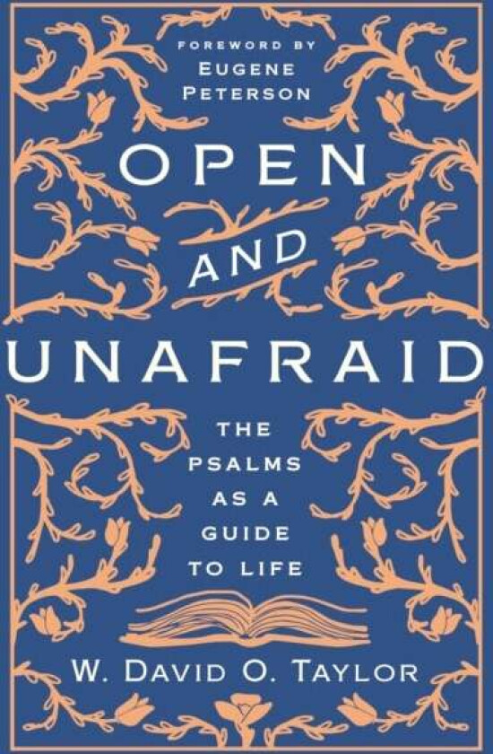 Open and Unafraid av W. David O. Taylor