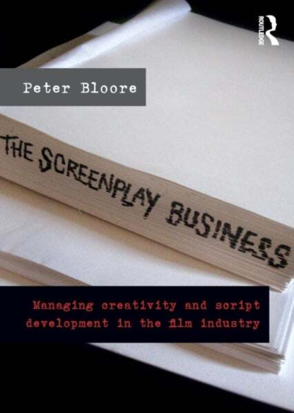 The Screenplay Business av Peter Bloore