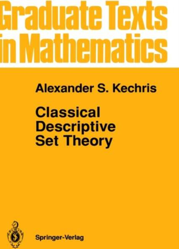 Classical Descriptive Set Theory av Alexander Kechris