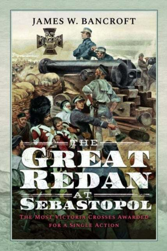 The Great Redan at Sebastopol av James W Bancroft