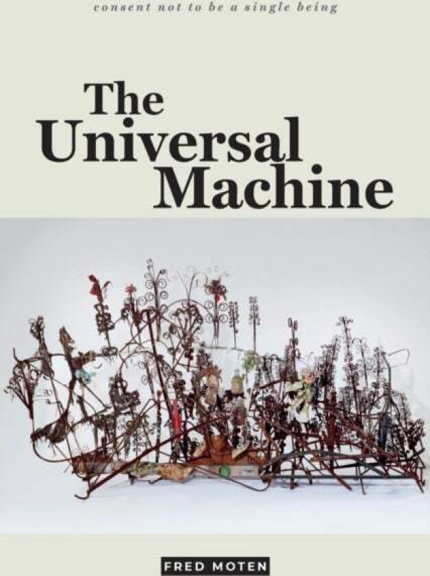 The Universal Machine av Fred Moten