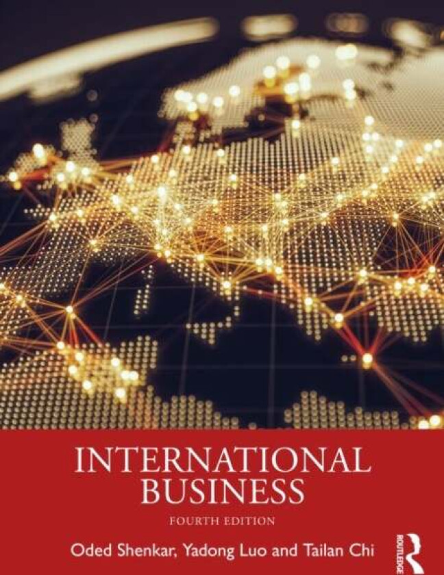 International Business av Oded Shenkar, Yadong (University of Miami USA) Luo, Tailan Chi