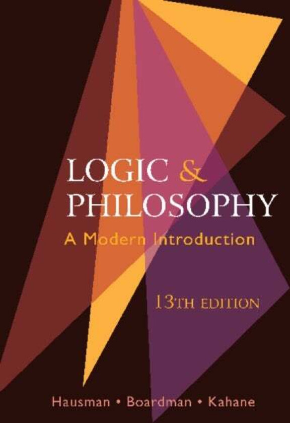 Logic and Philosophy av Howard Kahane, Alan Hausman, Frank Boardman