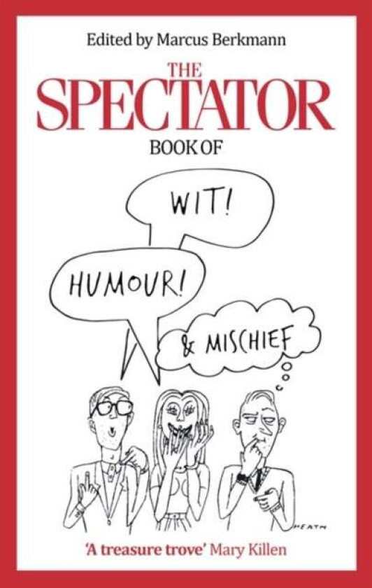 The Spectator Book of Wit, Humour and Mischief av Marcus Berkmann