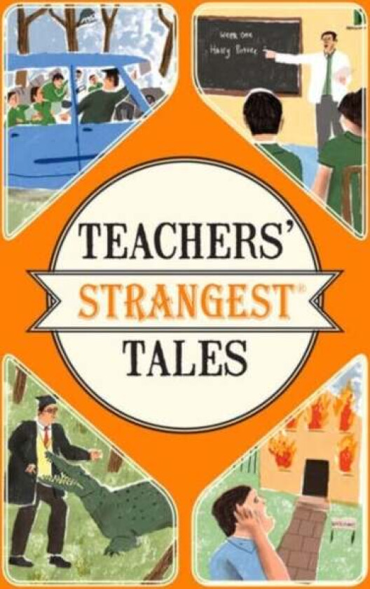Teachers' Strangest Tales av Iain Spragg