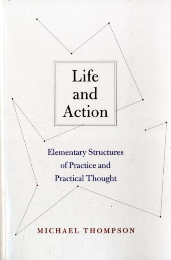 Life and Action av Michael Thompson