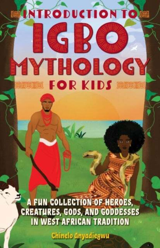 Introduction To Igbo Mythology For Kids av Chinelo Anyadiegwu
