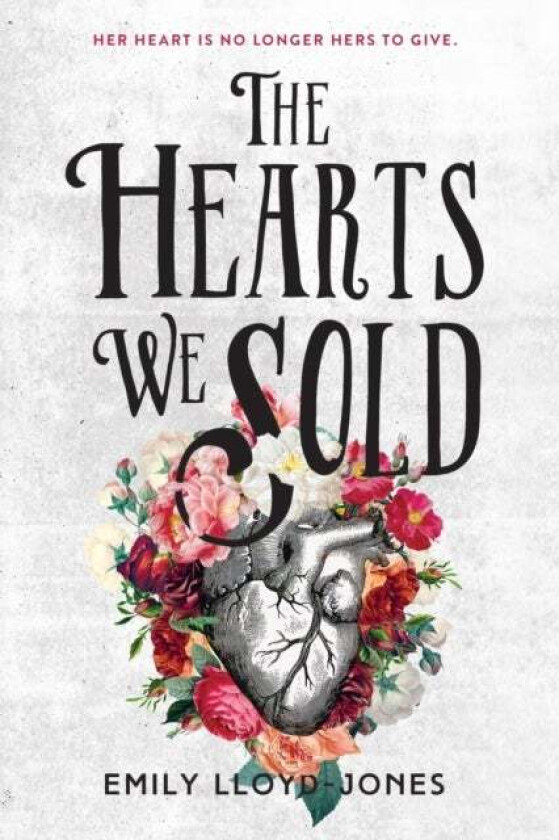The Hearts We Sold av Emily Lloyd-Jones