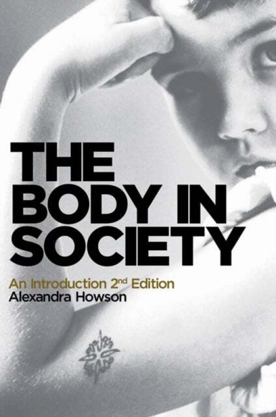 The Body in Society av Alexandra Howson