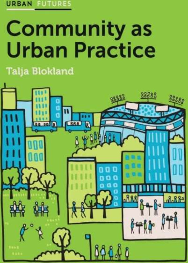 Community as Urban Practice av Talja Blokland