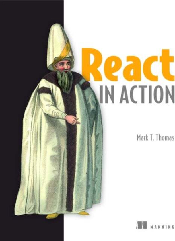 React in Action av Mark Tielens Thomas