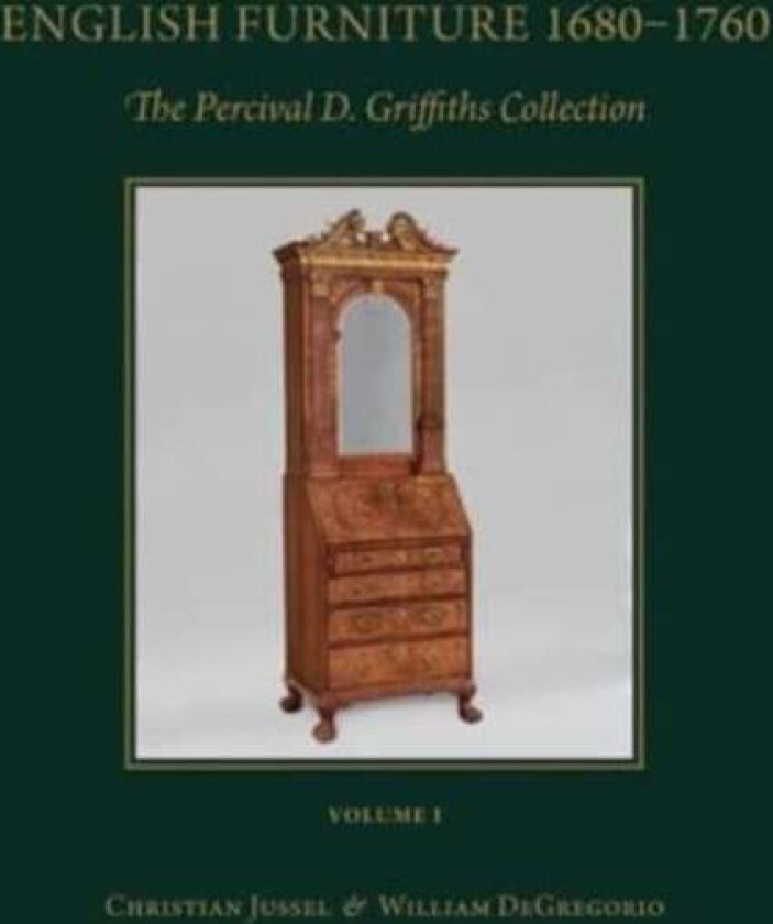 English Furniture 1680 - 1760; English Needlework 1600 - 1740 av Christian Jussel, William DeGregorio
