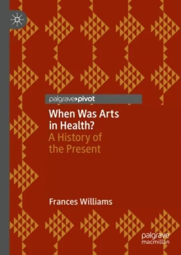 When Was Arts in Health? av Frances Williams