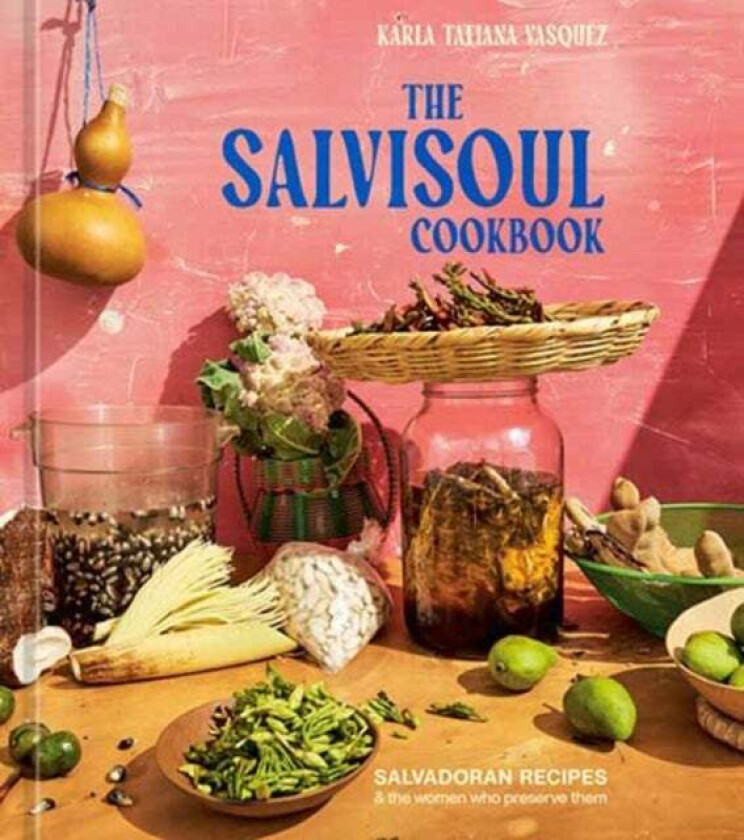 The SalviSoul Cookbook av Karla Tatiana Vasquez