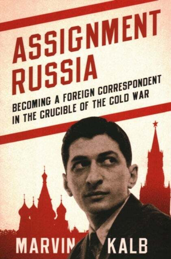 Assignment Russia av Marvin Kalb