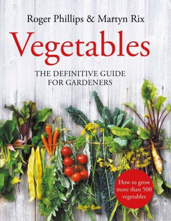 Vegetables av Roger Phillips, Martyn Rix