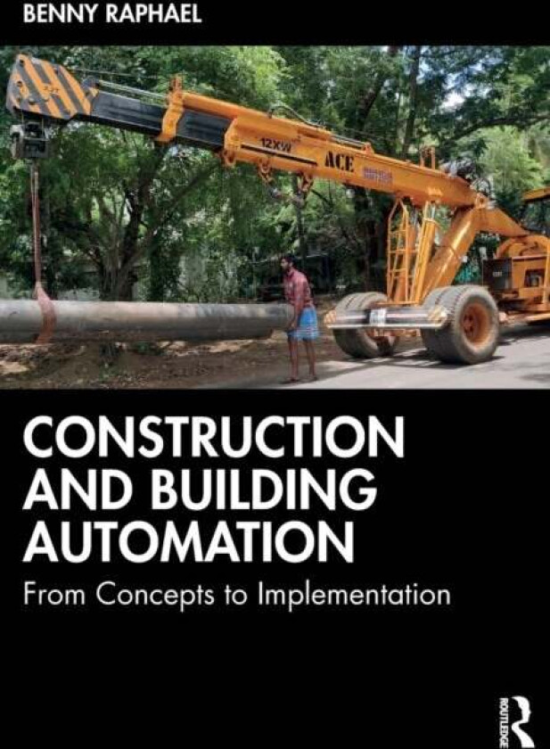 Construction and Building Automation av Benny Raphael