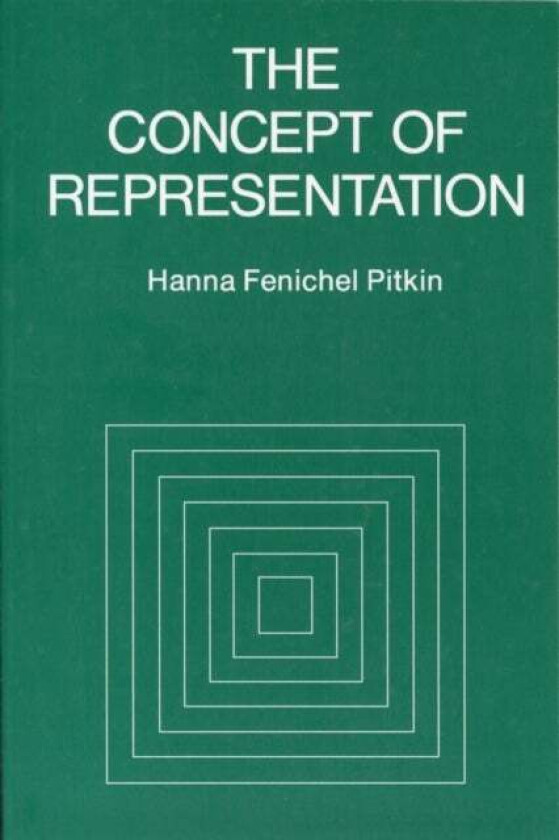 The Concept of Representation av Hanna Fenichel Pitkin