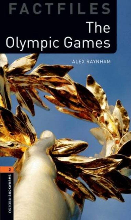 Oxford Bookworms Library Factfiles: Level 2:: The Olympic Games av Alex Raynham