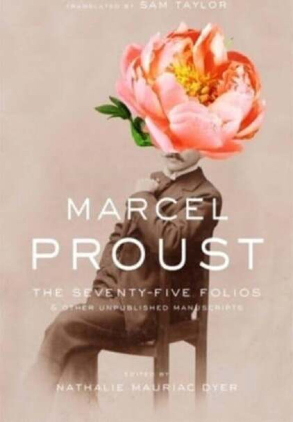 The Seventy-Five Folios and Other Unpublished Manuscripts av Marcel Proust