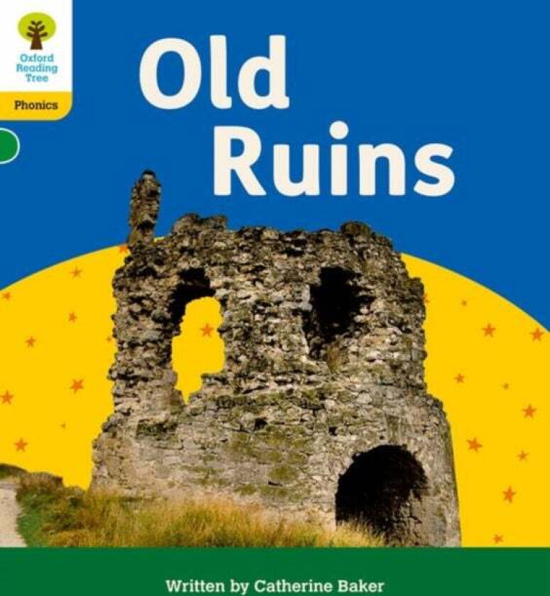 Oxford Reading Tree: Floppy&#039;s Phonics Decoding Practice: Oxford Level 5: Old Ruins av Catherine Baker