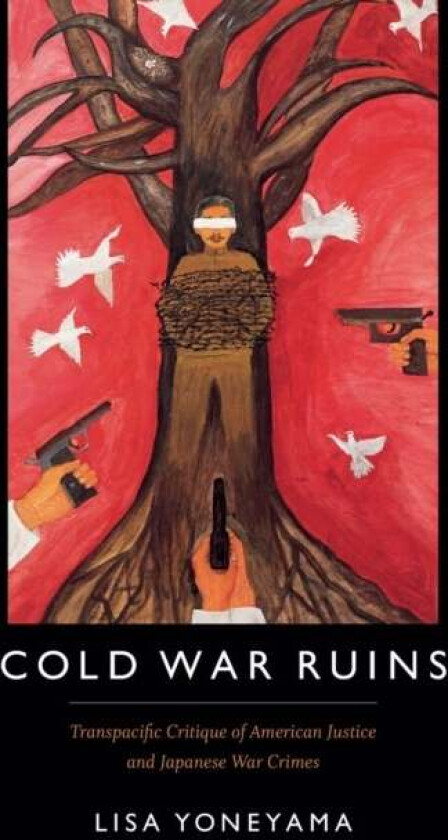 Cold War Ruins av Lisa Yoneyama
