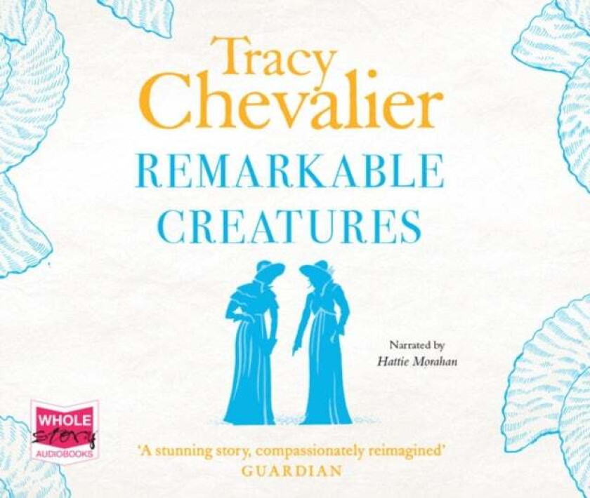 Remarkable Creatures av Tracy Chevalier