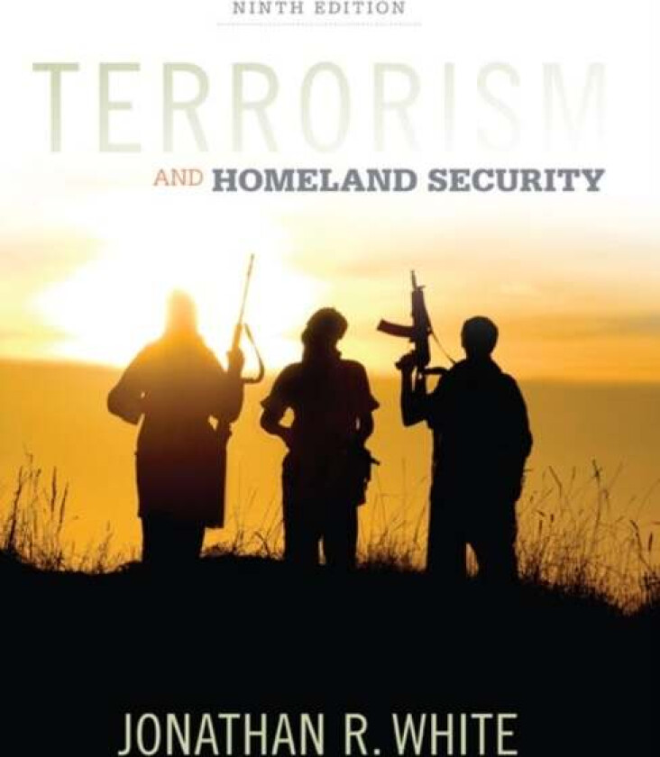 Terrorism and Homeland Security av Jonathan (Grand Valley State University) White