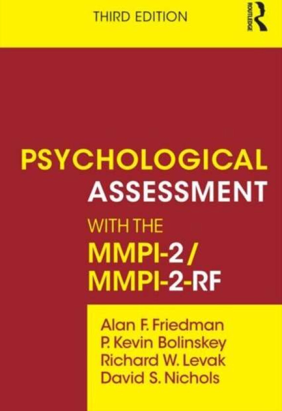 Psychological Assessment with the MMPI-2 / MMPI-2-RF av Alan F. Friedman, P. Kevin Bolinskey, Richard W. Levak, David S. (researcher and author Oregon