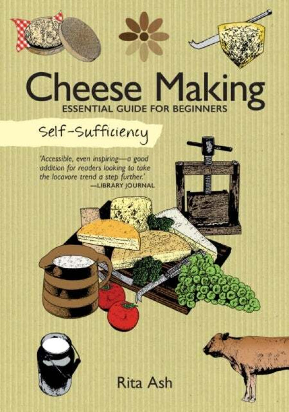 Self-Sufficiency: Cheese Making av Rita Ash