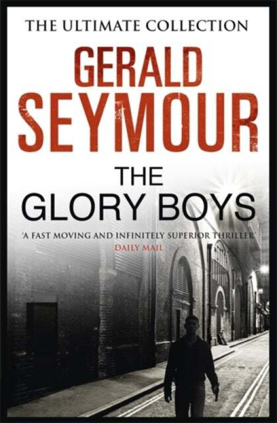 The Glory Boys av Gerald Seymour