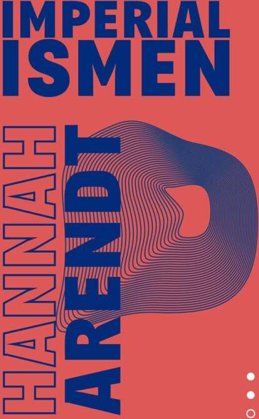 Imperialismen av Hannah Arendt