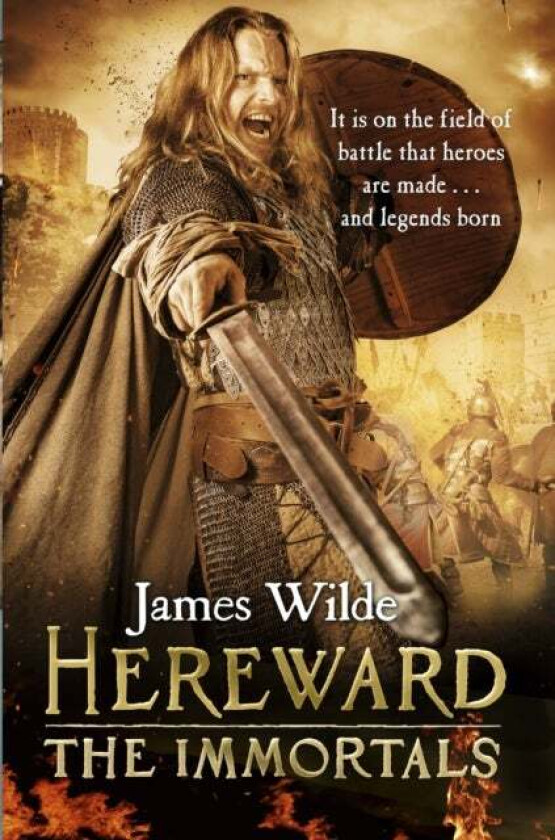 Hereward: The Immortals av James Wilde