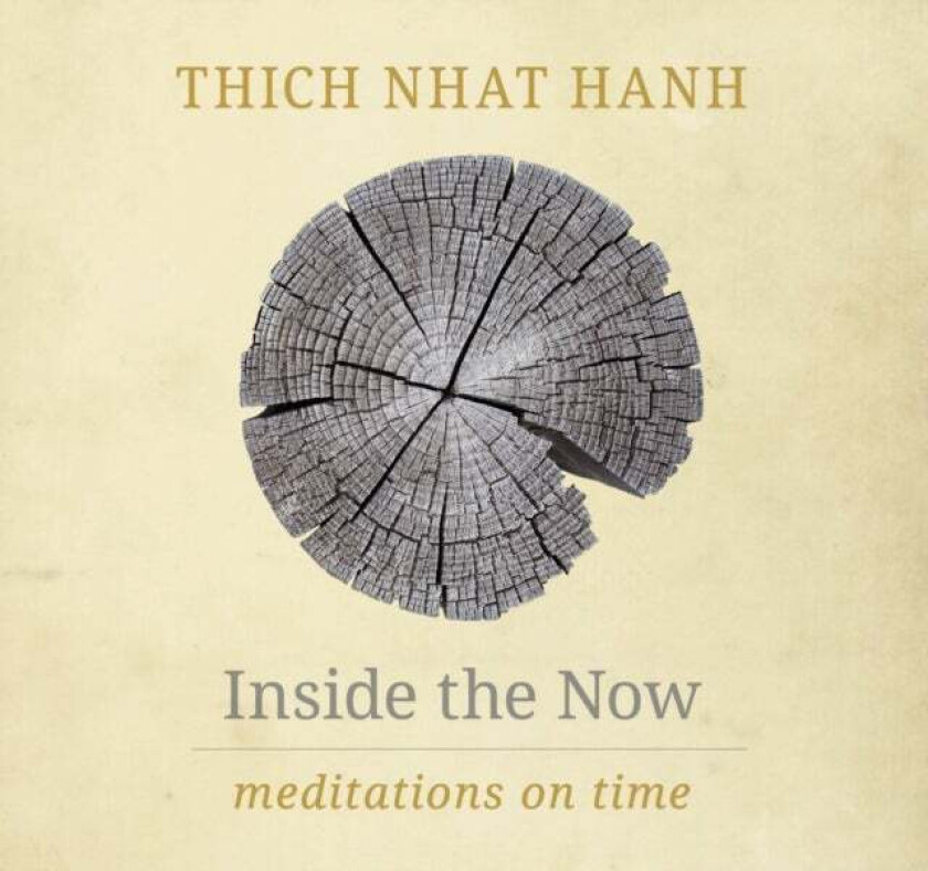 Inside the Now av Thich Nhat Hanh