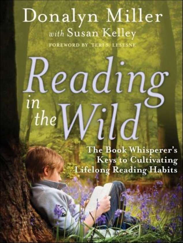 Reading in the Wild av Donalyn Miller