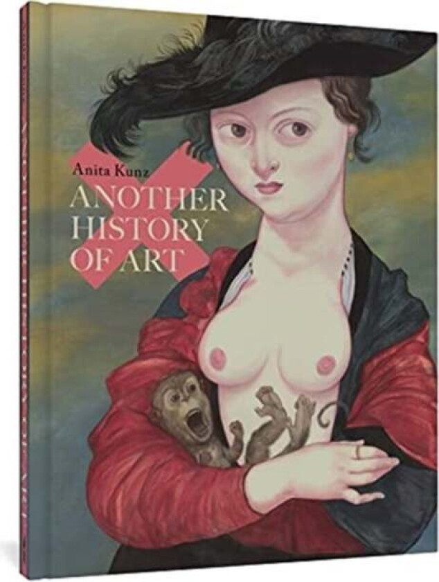 Another History Of Art av Anita Kunz