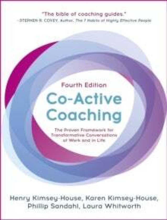 Co-Active Coaching Av Henry Kimsey-House, Karen Kimsey-House, Phillip Sandahl, Laura Whitworth, Alexis Phillips